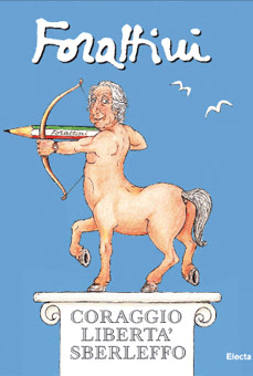 Coraggio Libertà Sberleffo 